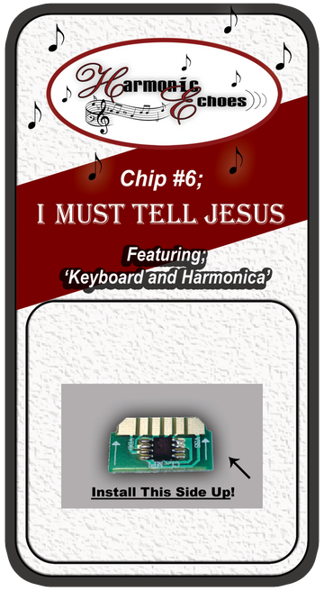 I Must Tell Jesus Song Chip  (Item #SC-061020)